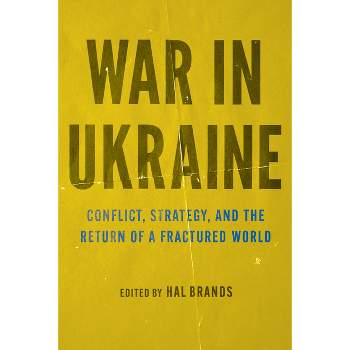 War in Ukraine - by  Hal Brands (Paperback)