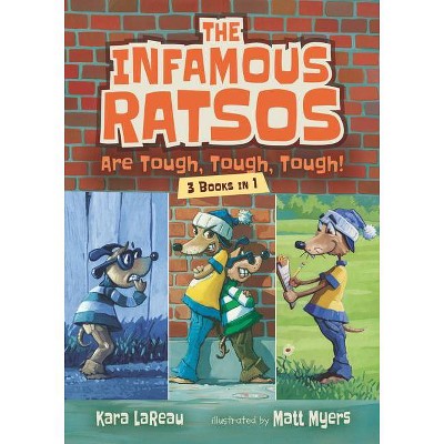 The Infamous Ratsos Are Tough, Tough, Tough! Three Books in One - by  Kara Lareau (Paperback)