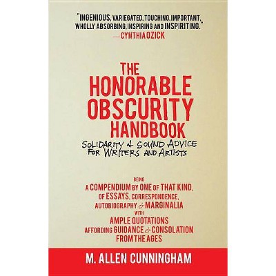 The Honorable Obscurity Handbook - (Samizdat) by  M Allen Cunningham (Paperback)