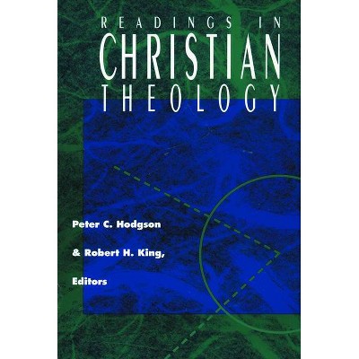 Readings in Christian Theology - by  Peter C Hodgson & Robert H King (Paperback)