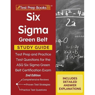 Six Sigma Green Belt Study Guide - by  Tpb Publishing (Paperback)