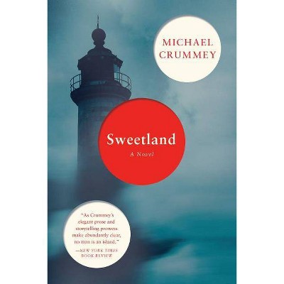 Sweetland - by  Michael Crummey (Paperback)