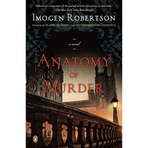 Anatomy of Murder - (Westerman and Crowther Mystery) by  Imogen Robertson (Paperback) - 1 of 1