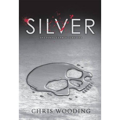 Silver - by  Chris Wooding (Hardcover)