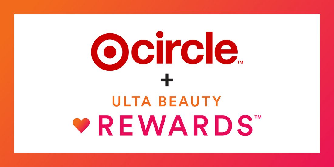 Target Circle 
+
Ulta Beauty
Rewards