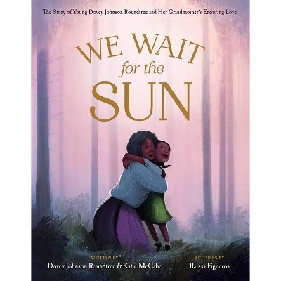 We Wait for the Sun - by  Katie McCabe (Hardcover)