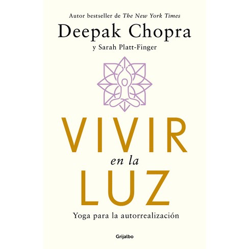 Vivir En La Luz / Living in the Light: Yoga for Self-Realization - by  Deepak Chopra (Paperback) - image 1 of 1