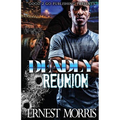 Deadly Reunion - by  Ernest Morris (Paperback)