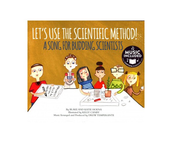 Let's Use the Scientific Method! : A Song for Budding Scientists (Paperback) (Blake Hoena & Katie Hoena)