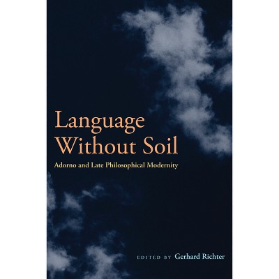 Language Without Soil - by  Gerhard Richter (Paperback)