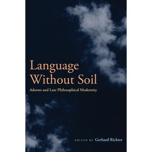 Language Without Soil - by  Gerhard Richter (Paperback) - 1 of 1