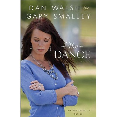 Dance - (Restoration) by  Gary Smalley & Dan Walsh (Paperback)