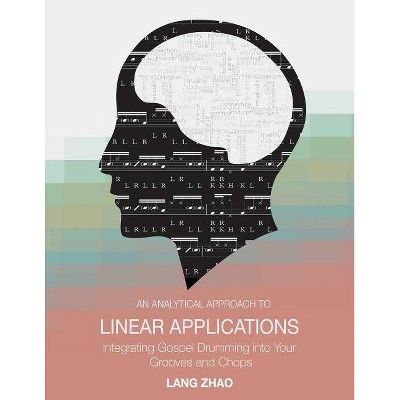 An Analytical Approach to Linear Applications - by  Lang Zhao (Paperback)