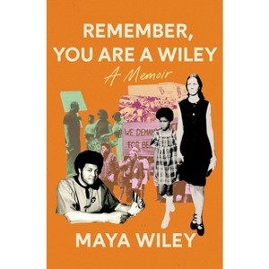 Remember, You Are a Wiley - by Maya Wiley - 1 of 1