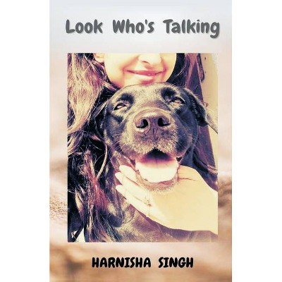 Look Who's Talking - by  Harnisha Singh (Paperback)