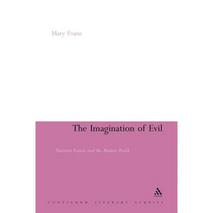 The Imagination of Evil - (Continuum Literary Studies) by  Mary Evans (Paperback) - 1 of 1