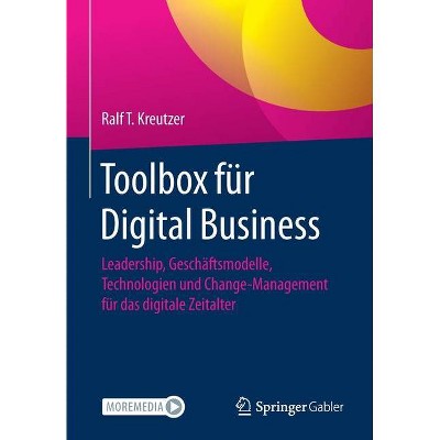 Toolbox Für Digital Business - by  Ralf T Kreutzer (Paperback)