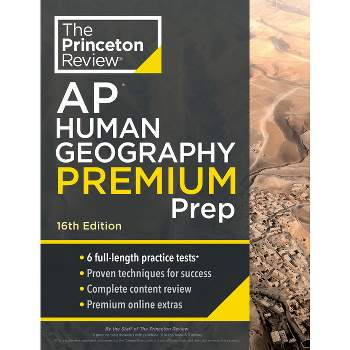 Princeton Review AP Human Geography Premium Prep, 16th Edition - (College Test Preparation) by  The Princeton Review (Paperback)