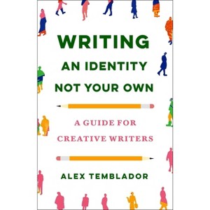 Writing an Identity Not Your Own - by  Alex Temblador (Paperback) - 1 of 1