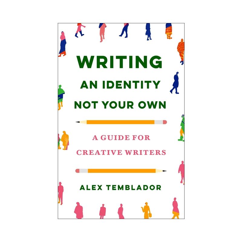 Writing an Identity Not Your Own - by  Alex Temblador (Paperback), 1 of 2