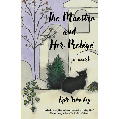 The Maestro and Her Protégé - by  Kate Whouley (Paperback)