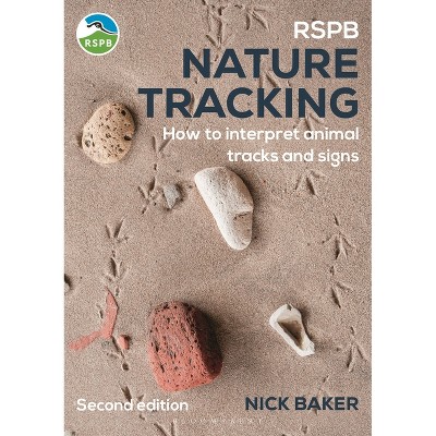 Rspb Nature Tracking - 2nd Edition by  Nick Baker (Paperback)