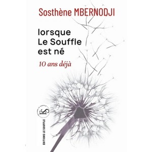 Lorsque le Soufe est né 10 ans déjà - by  Sosthène Mbernodji (Paperback) - 1 of 1