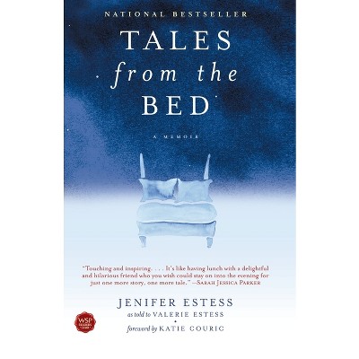 Tales from the Bed - by  Jenifer Estess (Paperback)