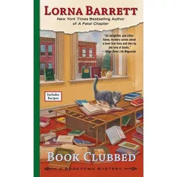 Book Clubbed - (Booktown Mystery) by  Lorna Barrett (Paperback)