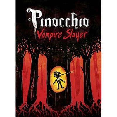 Pinocchio, Vampire Slayer Complete Edition - by  Van Jensen (Paperback)