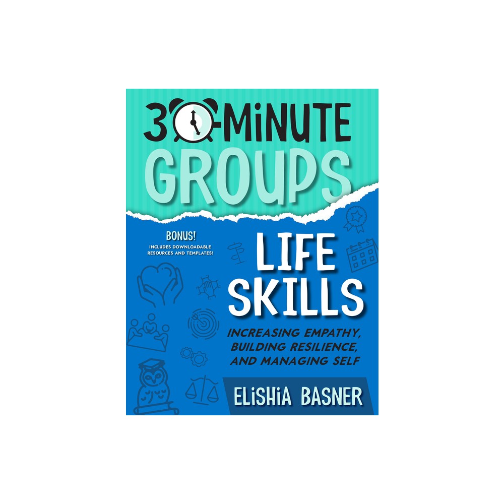 30-Minute Groups: Life Skills - by Elishia Basner (Paperback)