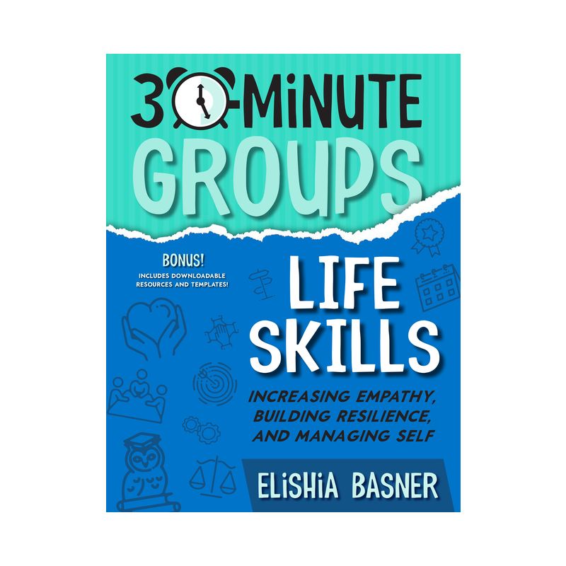 30-Minute Groups: Life Skills - by  Elishia Basner (Paperback), 1 of 2