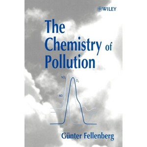 The Chemistry of Pollution - 3rd Edition by  Günter Fellenberg (Paperback) - 1 of 1