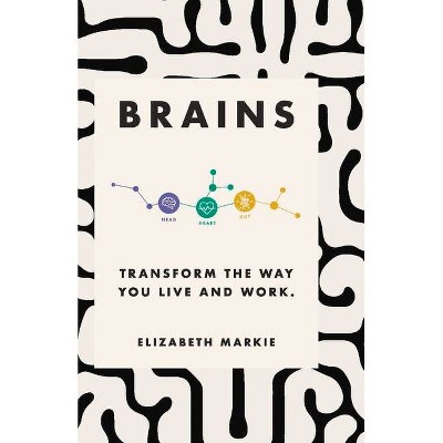 Brains - by  Elizabeth Markie (Paperback)