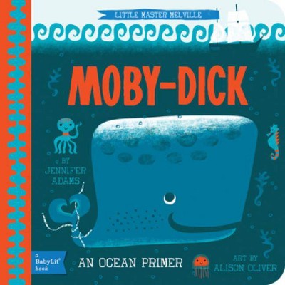 Moby Dick - (Babylit) by  Jennifer Adams (Board Book)