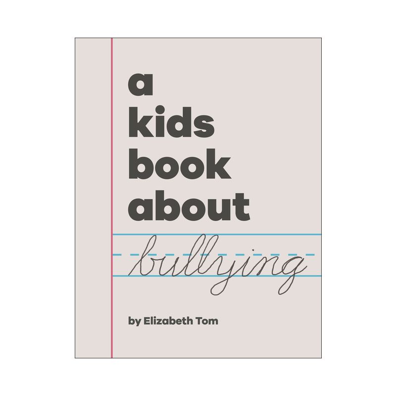 A Kids Book about Bullying - by  Elizabeth Tom (Hardcover), 1 of 2