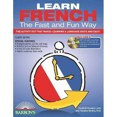 Learn French the Fast and Fun Way with Online Audio: The Activity Kit That Makes Learning a Language Quick and Easy! - 4th Edition