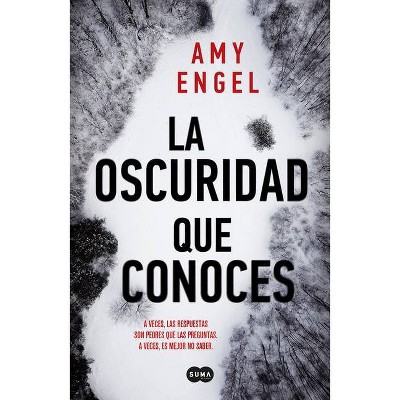 La Oscuridad Que Conoces / The Familiar Dark - by  Amy Engel (Paperback)