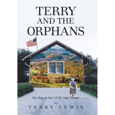 Terry and the Orphans - by  Terry Lewis (Hardcover)