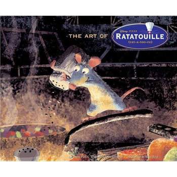 Art of Ratatouille - (Disney Pixar X Chronicle Books) by  Karen Paik (Hardcover)