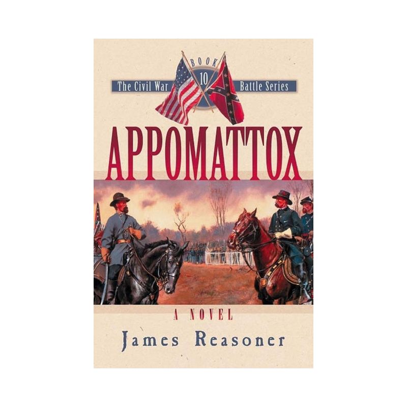 Appomattox - (Civil War Battle) by  James Reasoner (Paperback), 1 of 2