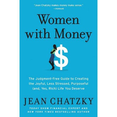 Women with Money - by  Jean Chatzky (Paperback)