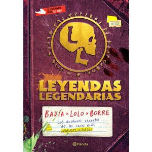 Leyendas Legendarias / Legendary Legends - by  Badía & Lolo & Borre (Paperback) - 1 of 1