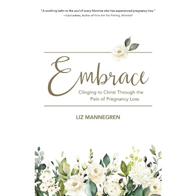 Embrace - by  Liz Mannegren (Paperback)