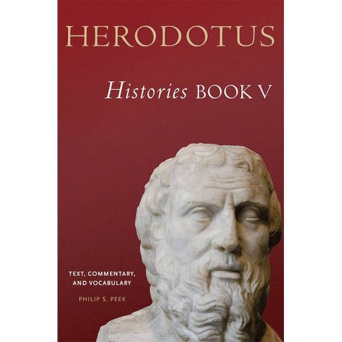 Herodotus Histories Book V Volume 56 Oklahoma Classical Culture By Philip S Peek Paperback Target