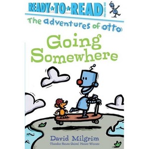 Going Somewhere - (Adventures of Otto) by  David Milgrim (Hardcover) - 1 of 1
