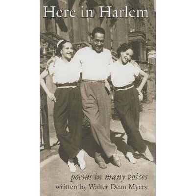 Here in Harlem - by  Walter Dean Myers (Paperback)