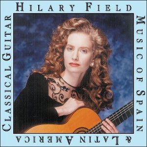 Hilary Field - Music of Spain & Latin America (CD) - 1 of 1