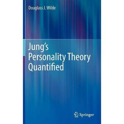 Jung's Personality Theory Quantified - by  Douglass J Wilde (Hardcover)