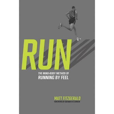 Run - by  Matt Fitzgerald (Paperback)